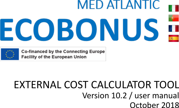 Page 1 of 10 - MED ATLANTIC ECOBONUS MAE EXTERNAL COST CALCULATOR TOOL V10 2 User Manual