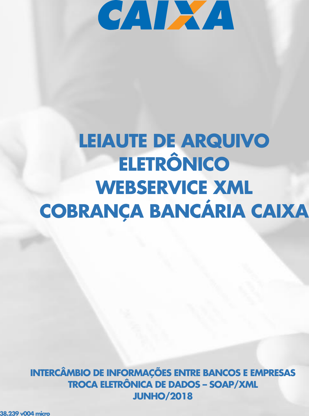 Leiaute De Arquivo Eletronico Webservice Xml Cobranca Bancaria Caixa Manual