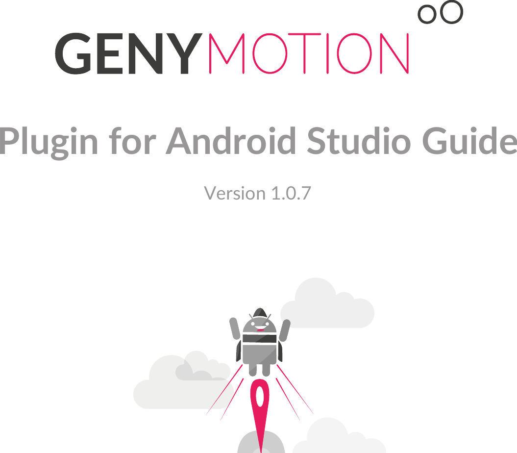 Page 1 of 8 - Genymotion Plugin For Android Studio Guide Plugin-for-Android-Studio-1.0.7-Guide