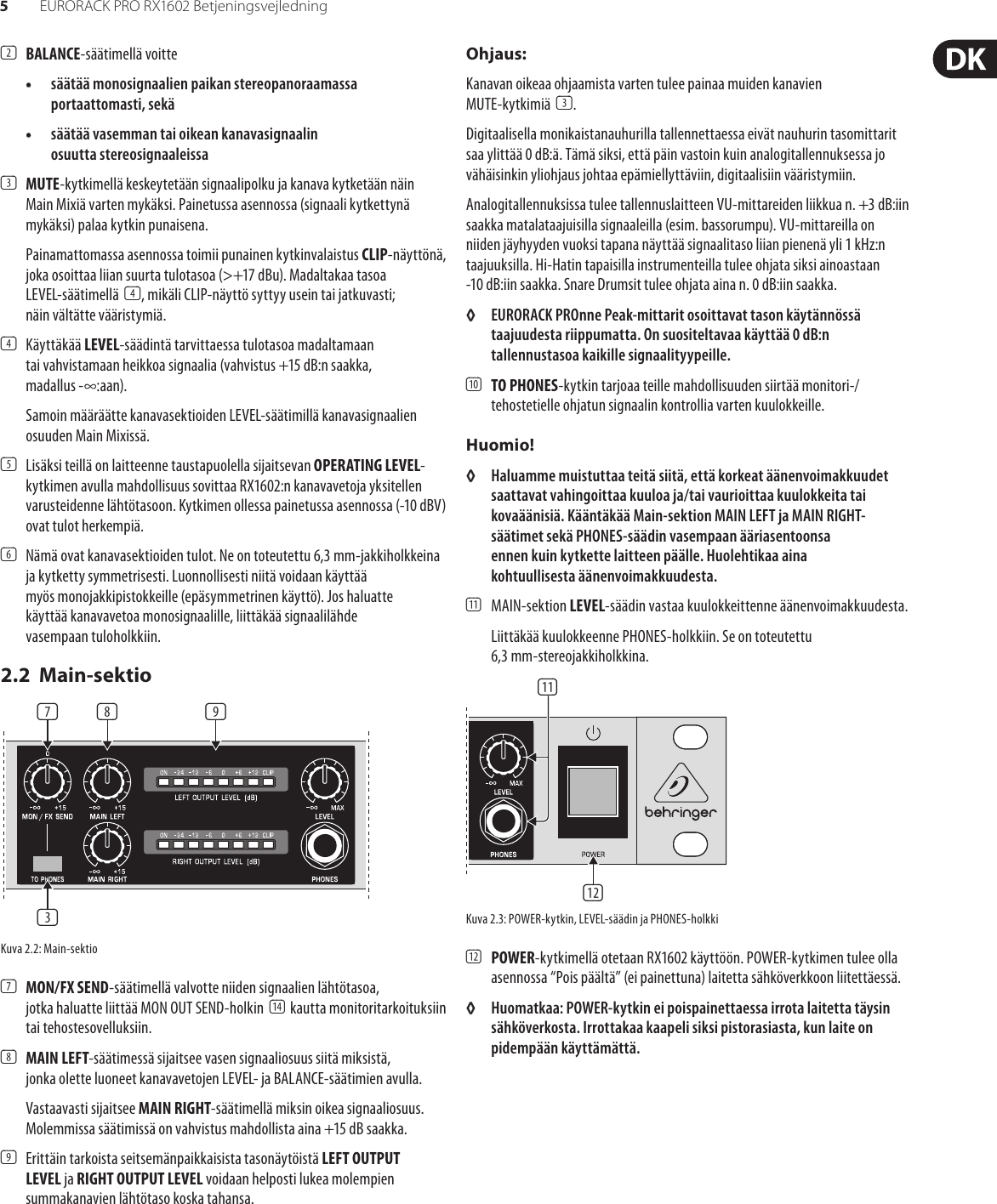 Page 5 of 11 - P0206 (RX1602) Behringer RX1602 User Manual (Danish) M DK