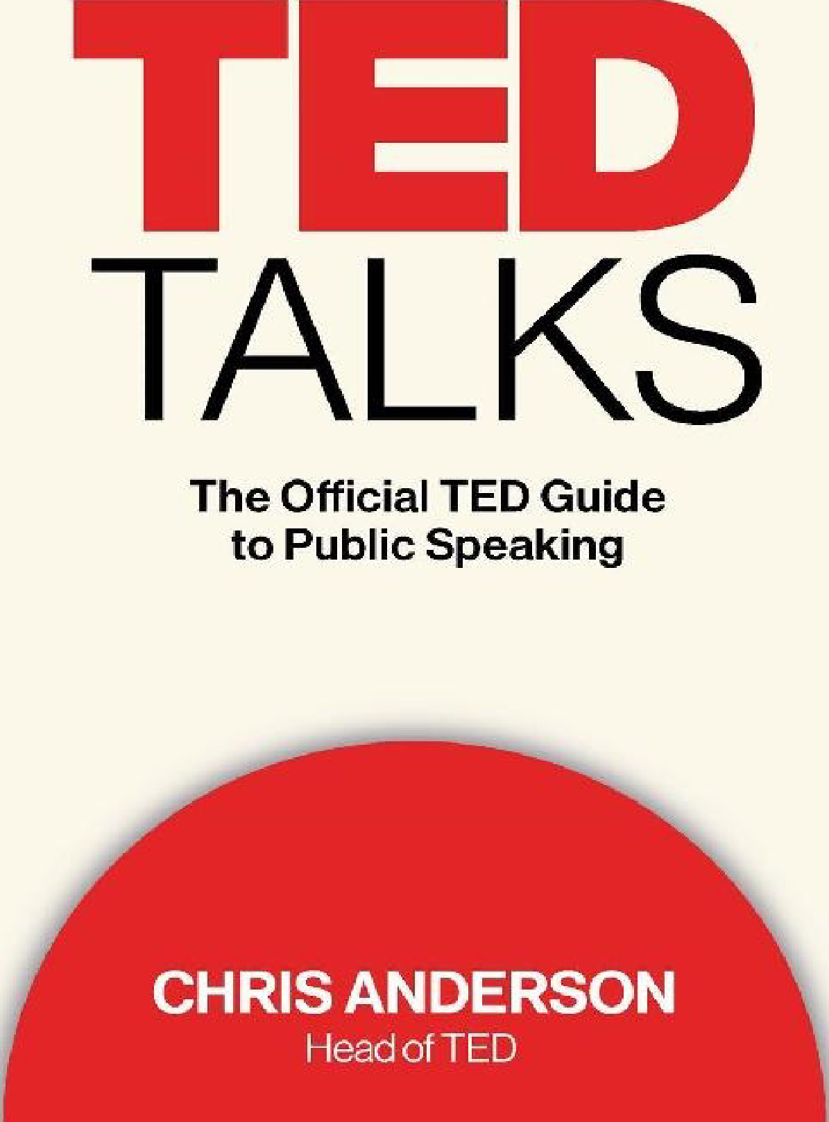 Ted Talks The Official Guide To Public Speaking By Chris J Anderson