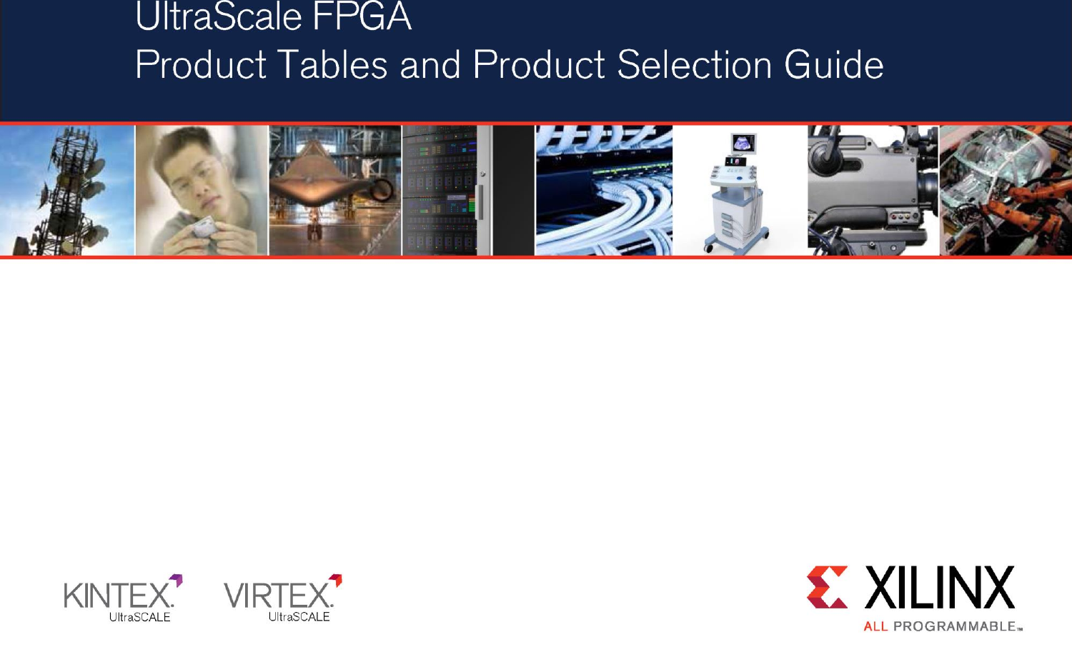 Page 1 of 12 - UltraScale FPGA Product Tables And Selection Guide Ultra Scale FPGAs