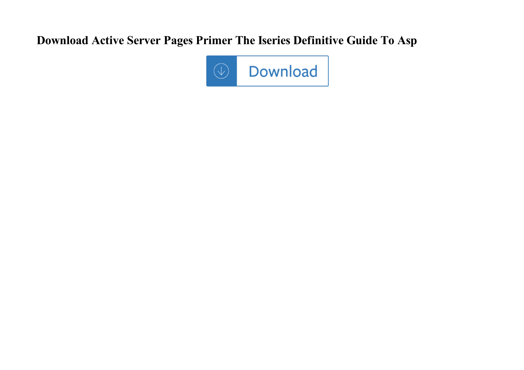 Page 1 of 1 - Active Server Pages Primer The Iseries Definitive Guide To Asp Active-server-pages-primer-the-iseries-definitive-guide-to-asp