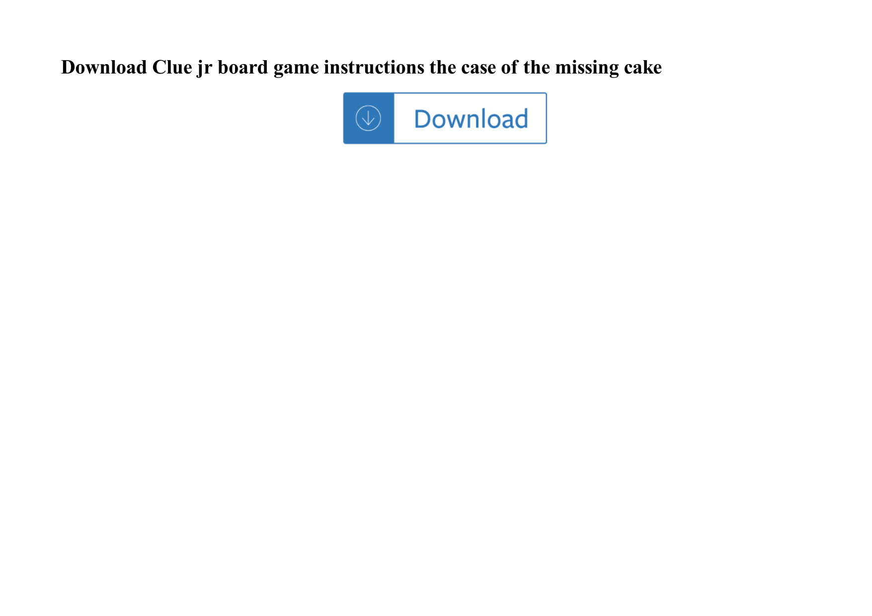 Page 1 of 2 - Clue Jr Board Game Instructions The Case Of Missing Cake Clue-jr-board-game-instructions-the-case-of-the-missing-cake