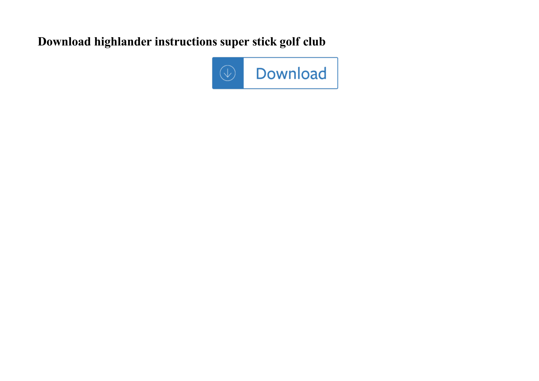 Highlander Instructions Super Stick Golf Club