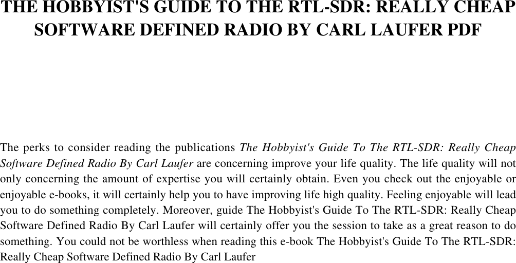 Page 3 of 7 - [K737.Ebook] Free Ebook The Hobbyist's Guide To RTL-SDR: Really Cheap Software Defined Radio
 By Carl Laufer The-hobbyists-guide-to-the-rtl-sdr-really-cheap-software-defined-radio-by-carl-laufer