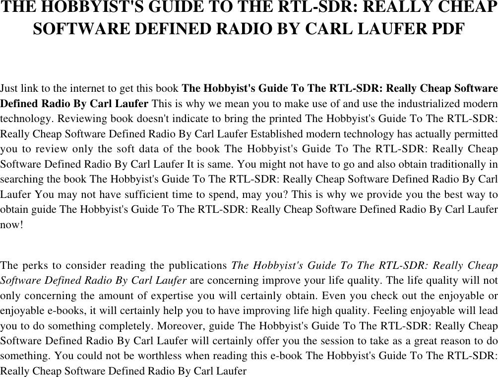 Page 7 of 7 - [K737.Ebook] Free Ebook The Hobbyist's Guide To RTL-SDR: Really Cheap Software Defined Radio
 By Carl Laufer The-hobbyists-guide-to-the-rtl-sdr-really-cheap-software-defined-radio-by-carl-laufer