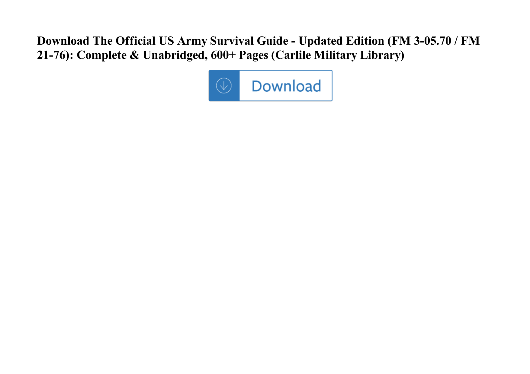 The Official US Army Survival Guide Updated Edition (FM 3 05.70 / FM 21