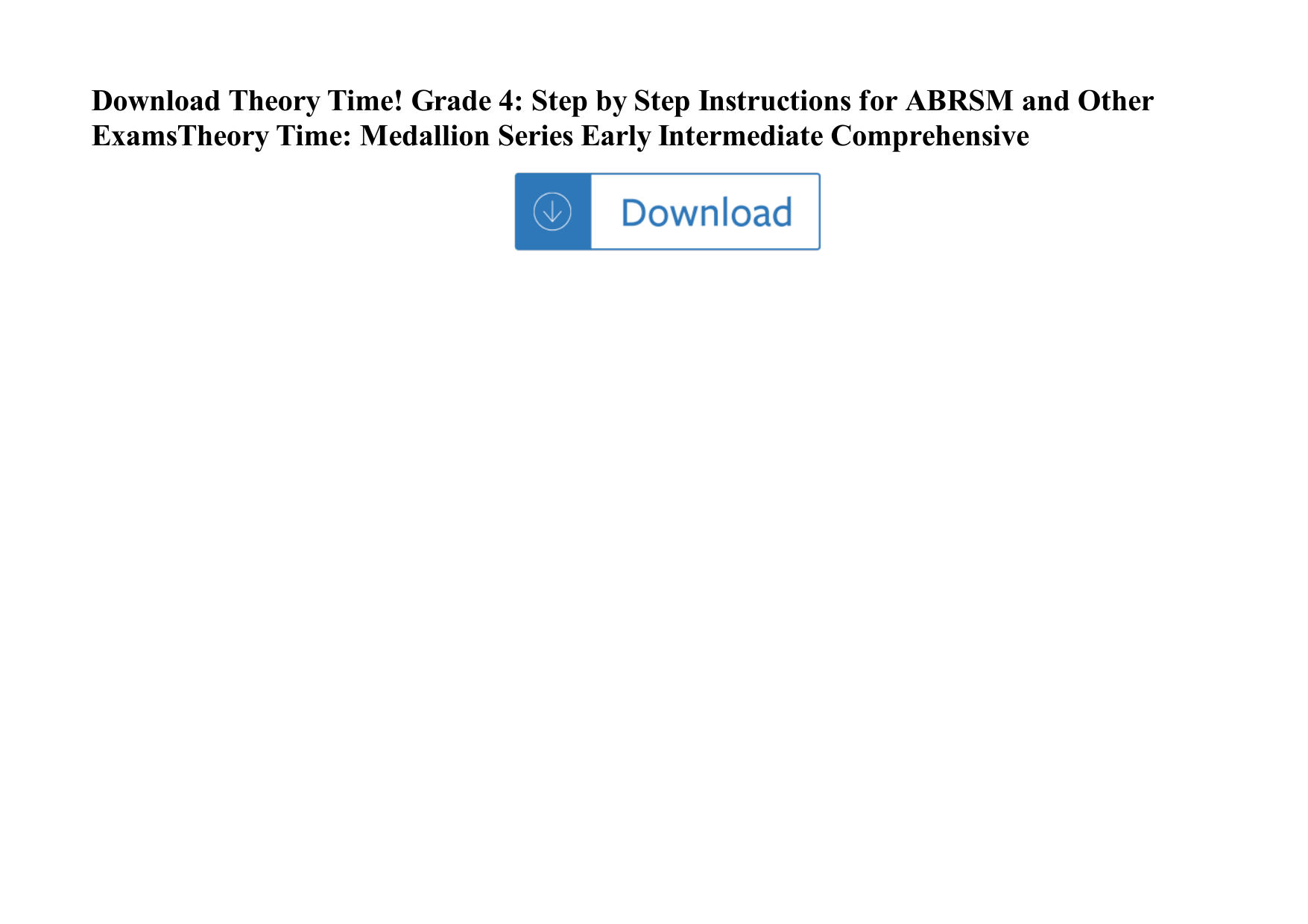 Page 1 of 2 - Theory Time! Grade 4: Step By Instructions For ABRSM And Other ExamsTheory Time: Medallion Series  Early Intermediate Com Theory-time-grade-4-step-by-step-instructions-for-abrsm-and-other-examstheory-time-medallion-series-early-intermediate-comprehen