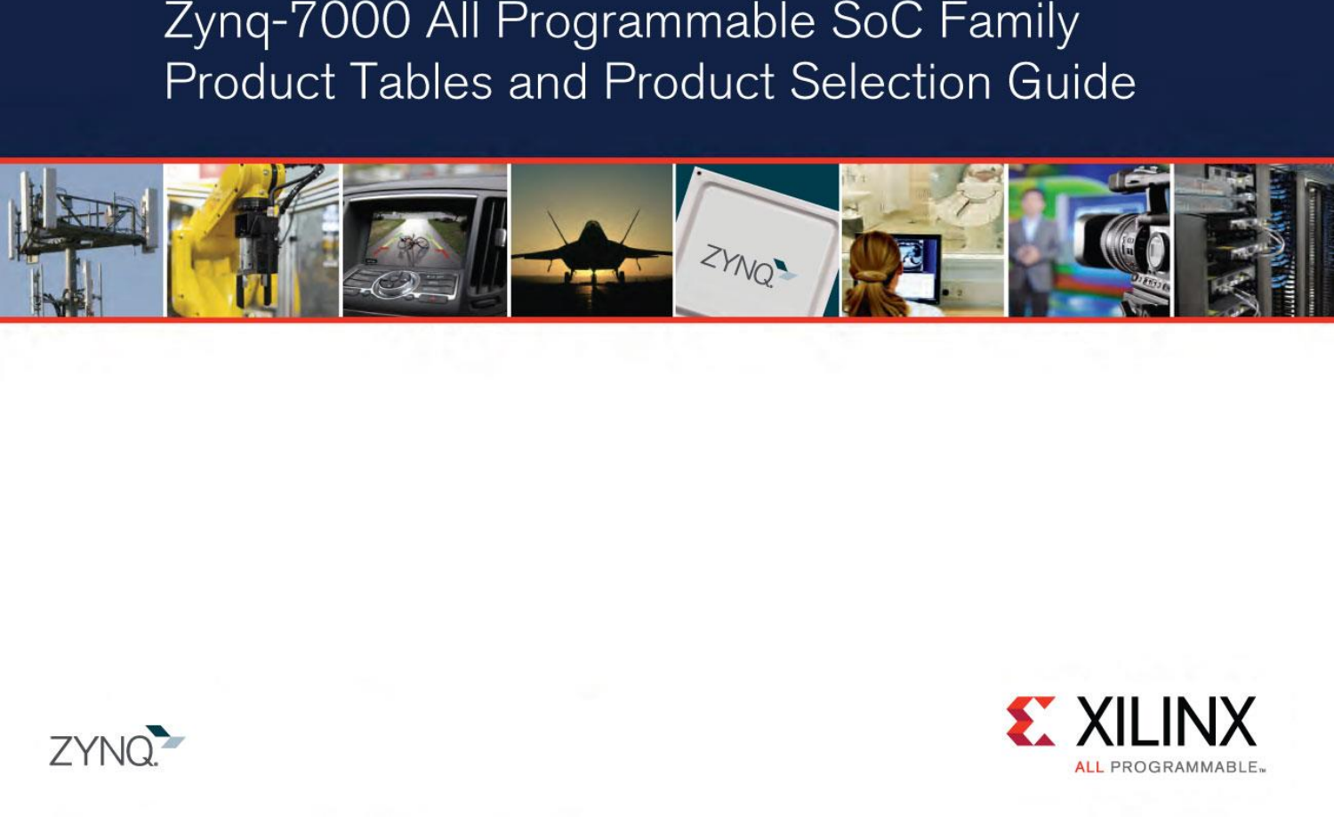 Page 1 of 11 - Zynq-7000 AP SoC Family Product Tables And Selection Guide Zynq-7000-product-selection-guide
