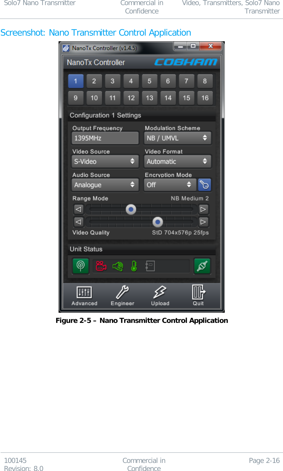 Solo7 Nano Transmitter  Commercial in Confidence Video, Transmitters, Solo7 Nano Transmitter  100145 Revision: 8.0 Commercial in Confidence Page 2-16  Screenshot: Nano Transmitter Control Application  Figure 2-5 – Nano Transmitter Control Application  