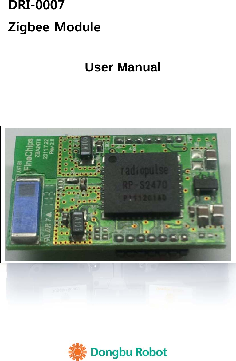  DRI-0007 Zigbee Module              User Manual 