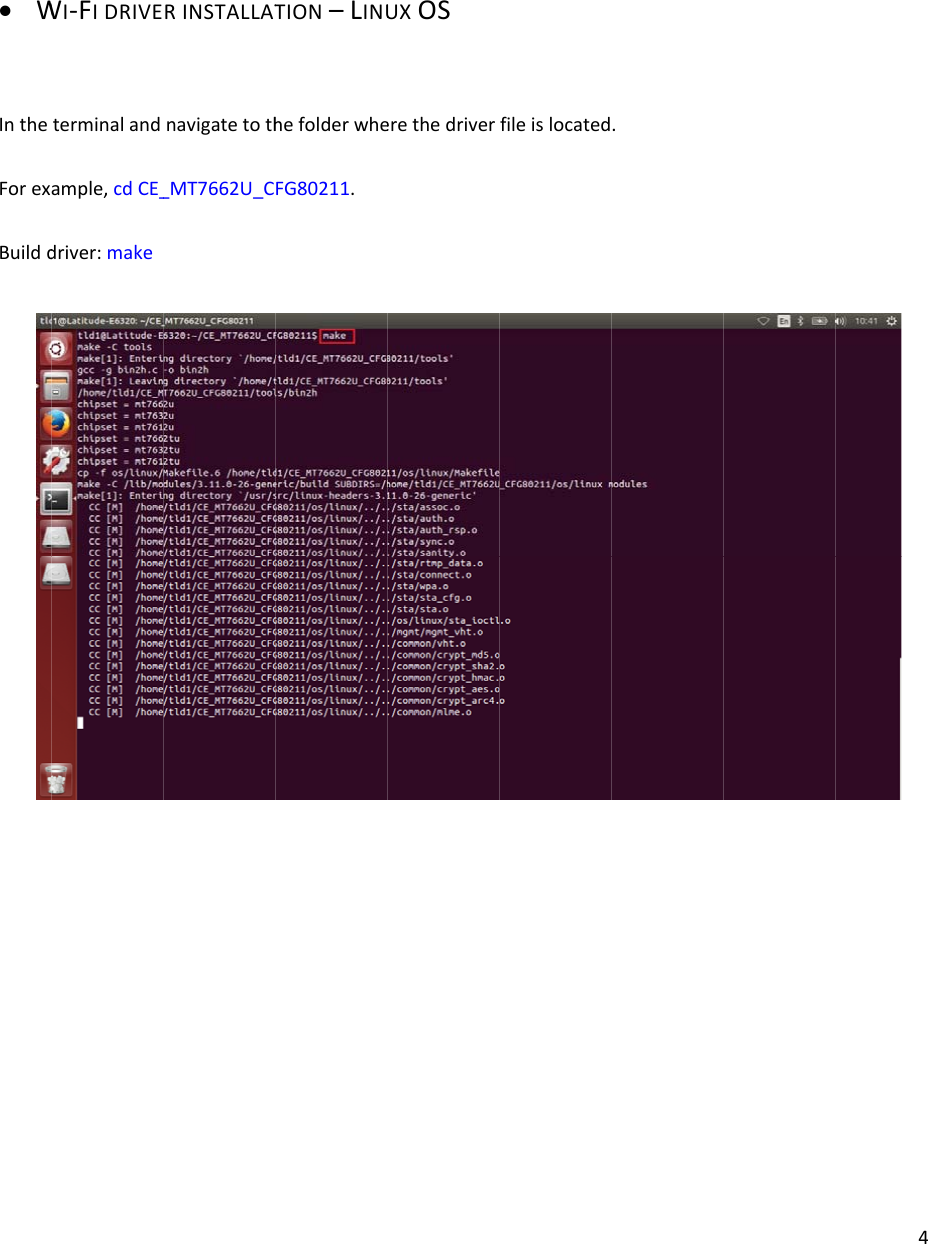 WIntheForexBuilddWI‐FIDRIVEterminalandample,cdCE_driver:makeRINSTALLATnavigatetoth_MT7662U_CTION–LINUhefolderwheFG80211.UXOSerethedriverfileislocated.4