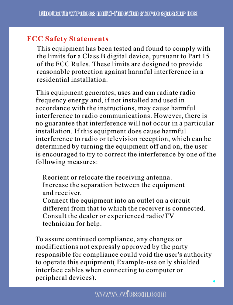 This equipment generates, uses and can radiate radio frequency energy and, if not installed and used in accordance with the instructions, may cause harmful interference to radio communications. However, there is no guarantee that interference will not occur in a particular installation. If this equipment does cause harmful interference to radio or television reception, which can be determined by turning the equipment off and on, the user is encouraged to try to correct the interference by one of the following measures:    Reorient or relocate the receiving antenna.    Increase the separation between the equipment      and receiver.    Connect the equipment into an outlet on a circuit     different from that to which the receiver is connected.    Consult the dealer or experienced radio/TV     technician for help.To assure continued compliance, any changes or modifications not expressly approved by the party responsible for compliance could void the user&apos;s authority to operate this equipment( Example-use only shielded interface cables when connecting to computer or peripheral devices).This equipment has been tested and found to comply with the limits for a Class B digital device, pursuant to Part 15 of the FCC Rules. These limits are designed to provide reasonable protection against harmful interference in a residential installation.