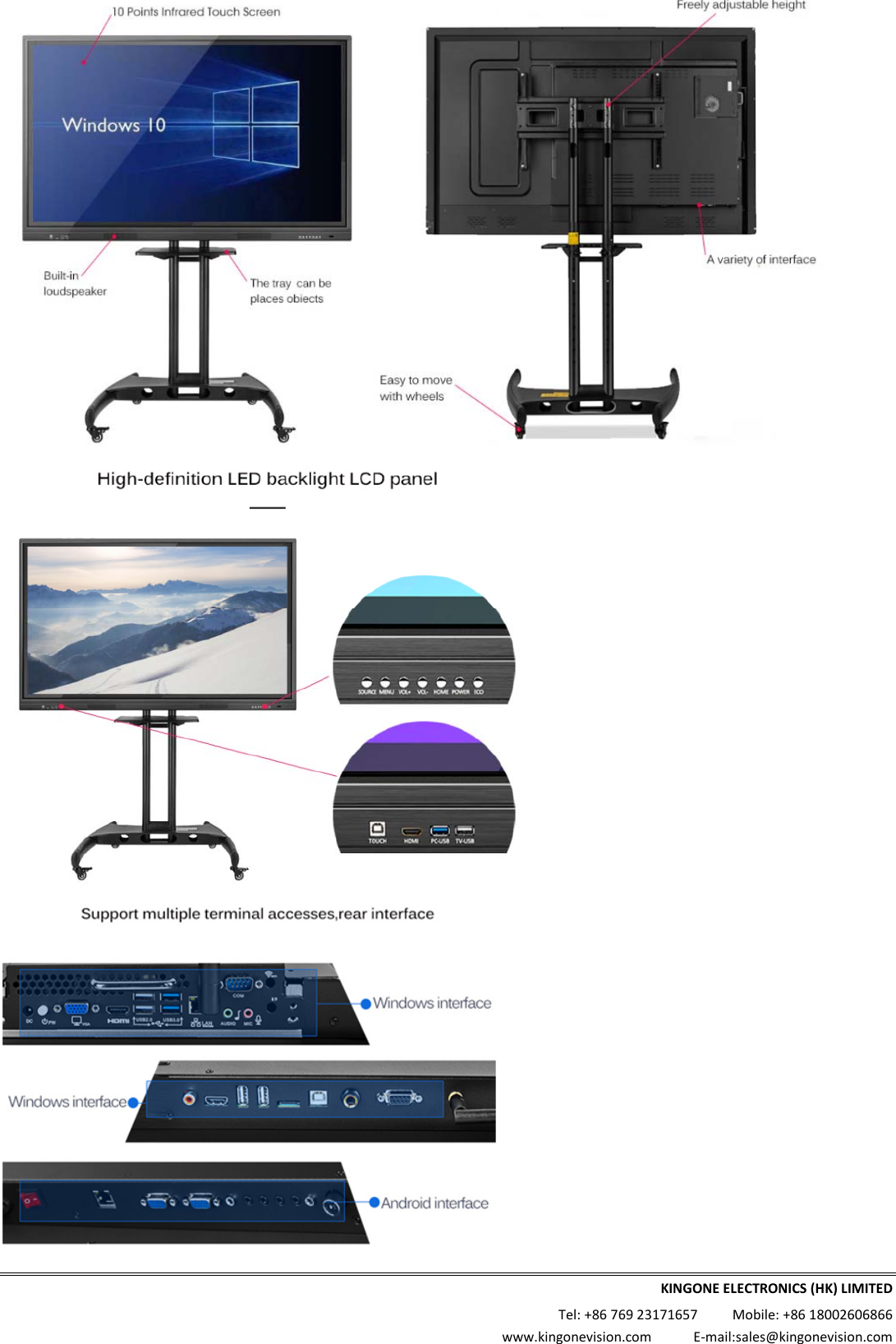 KINGONEELECTRONICS(HK)LIMITEDTel:+8676923171657Mobile:+8618002606866www.kingonevision.comE‐mail:sales@kingonevision.com