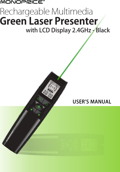 Rechargeable MultimediaGreen Laser Presenter                  with LCD Display 2.4GHz - BlackUSERS MANUAL
