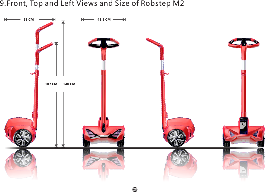 140 CM 107 CM 53 CM  45.5 CM 9.Front, Top and Left Views and Size of Robstep M2 28