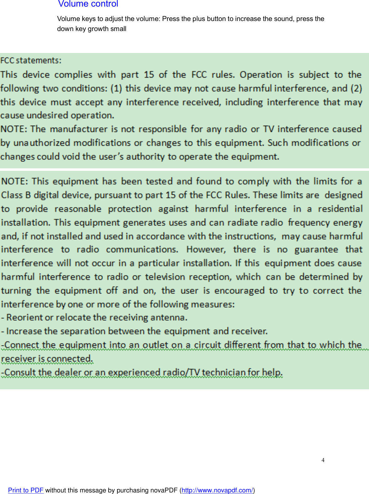  4Volume control Volume keys to adjust the volume: Press the plus button to increase the sound, press the down key growth small Print to PDF without this message by purchasing novaPDF (http://www.novapdf.com/)