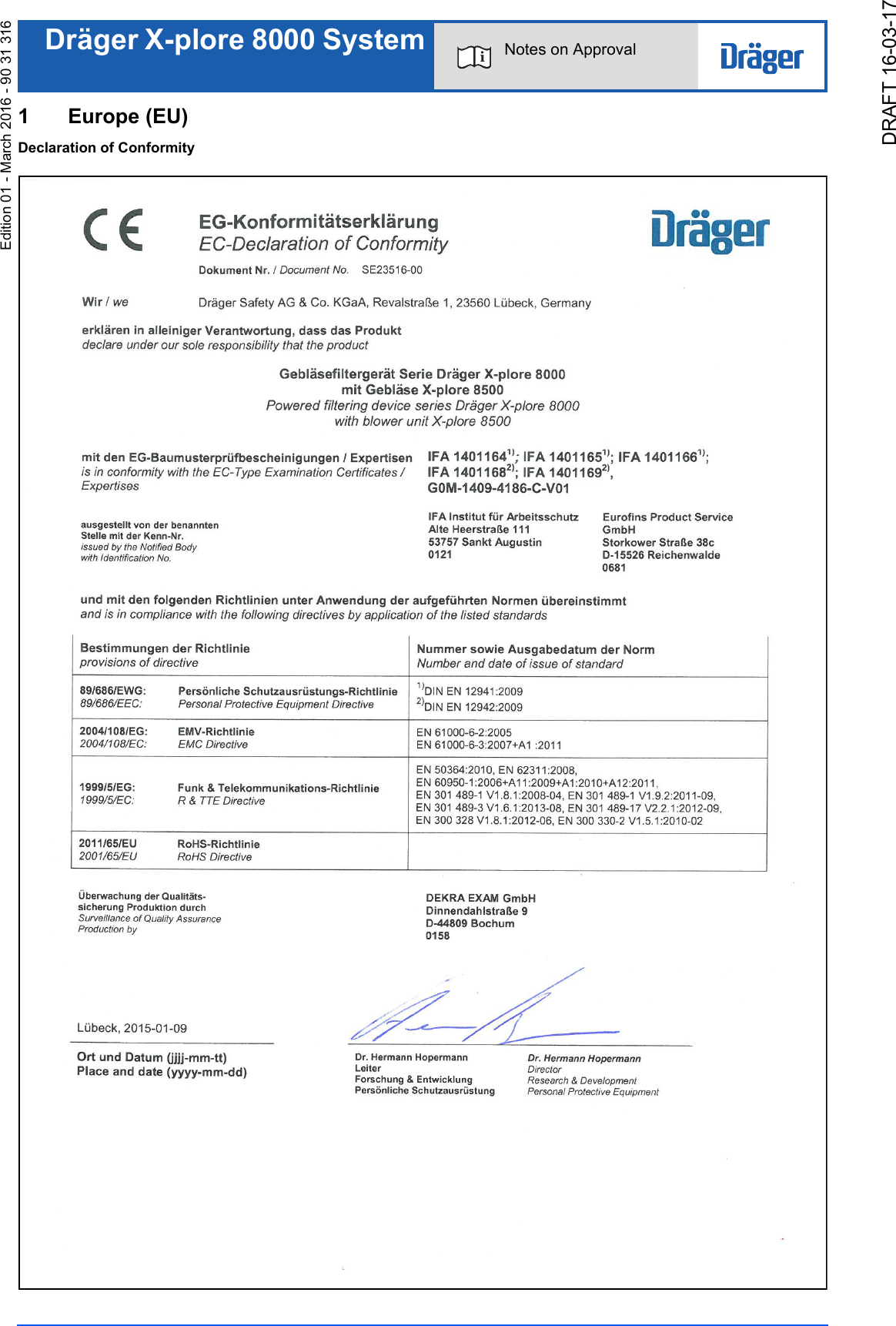 iNotes on ApprovalDräger X-plore 8000 SystemEdition 01 - March 2016 - 90 31 3161 Europe (EU)Declaration of ConformityDRAFT 16-03-17