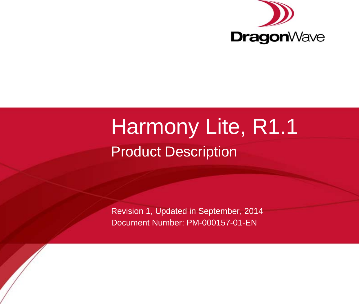 Harmony Lite, R1.1Product DescriptionRevision 1, Updated in September, 2014Document Number: PM-000157-01-EN