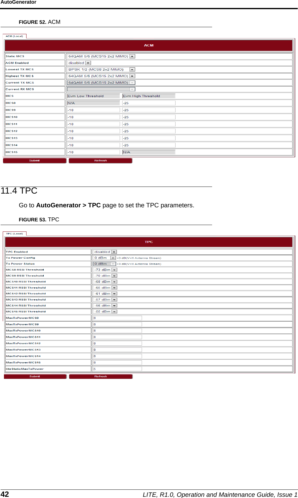 AutoGenerator42 LITE, R1.0, Operation and Maintenance Guide, Issue 1FIGURE 52. ACM11.4 TPCGo to AutoGenerator &gt; TPC page to set the TPC parameters.FIGURE 53. TPC