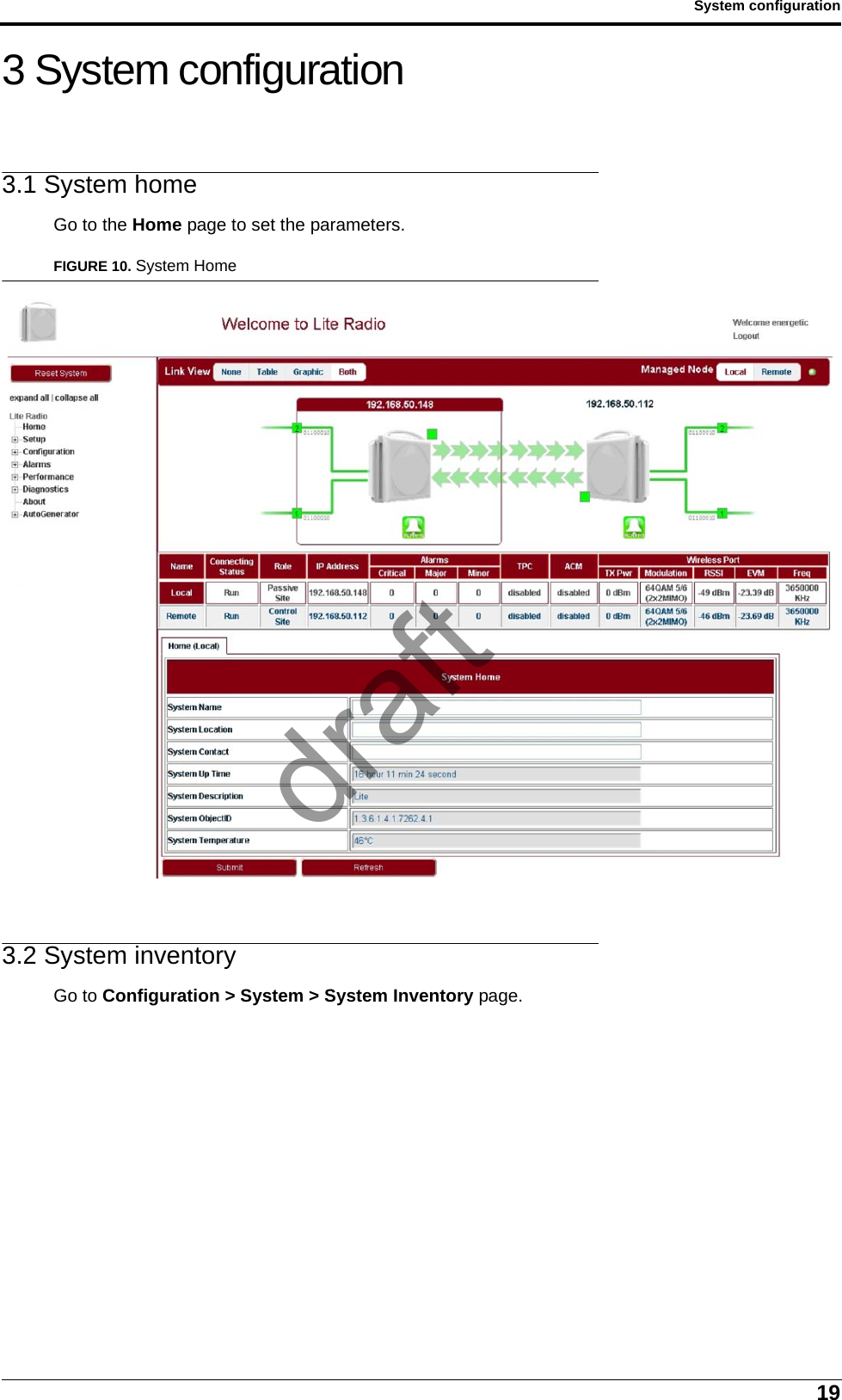 19System configuration3 System configuration3.1 System homeGo to the Home page to set the parameters.FIGURE 10. System Home3.2 System inventoryGo to Configuration &gt; System &gt; System Inventory page.draft