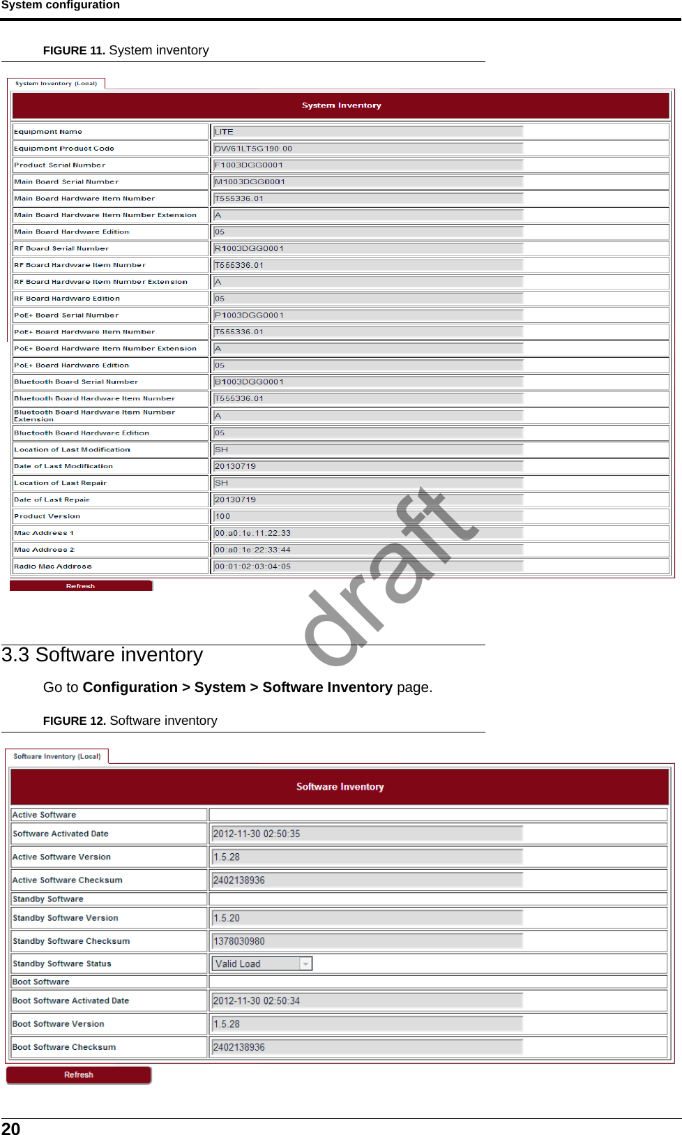 System configuration20FIGURE 11. System inventory3.3 Software inventoryGo to Configuration &gt; System &gt; Software Inventory page.FIGURE 12. Software inventorydraft