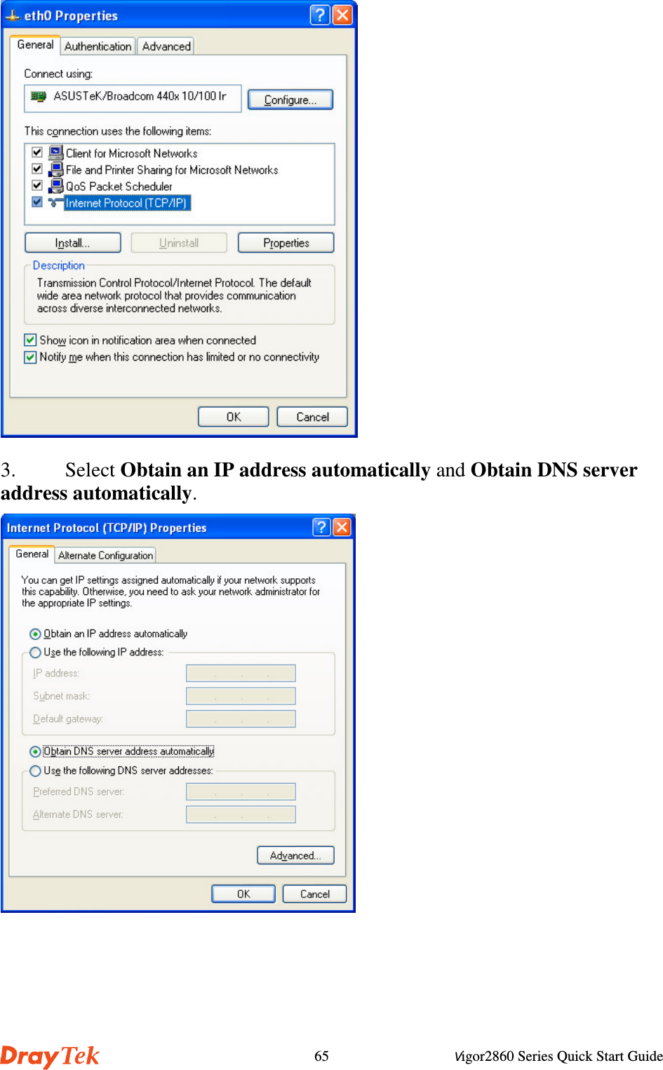 Vigor2860 Series Quick Start Guide653. Select Obtain an IP address automatically and Obtain DNS serveraddress automatically.