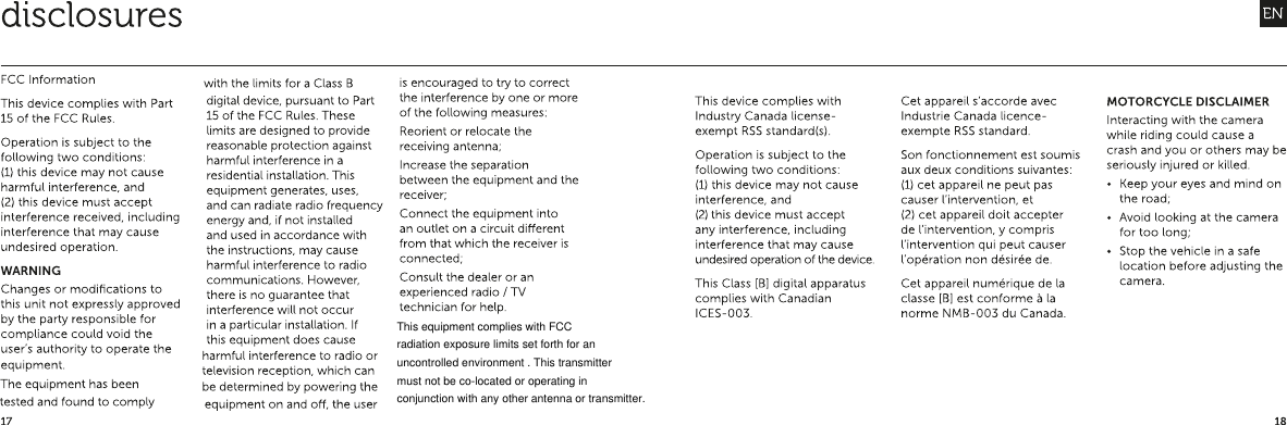 This equipment complies with FCC radiation exposure limits set forth for an uncontrolled environment . This transmitter must not be co-located or operating in conjunction with any other antenna or transmitter.