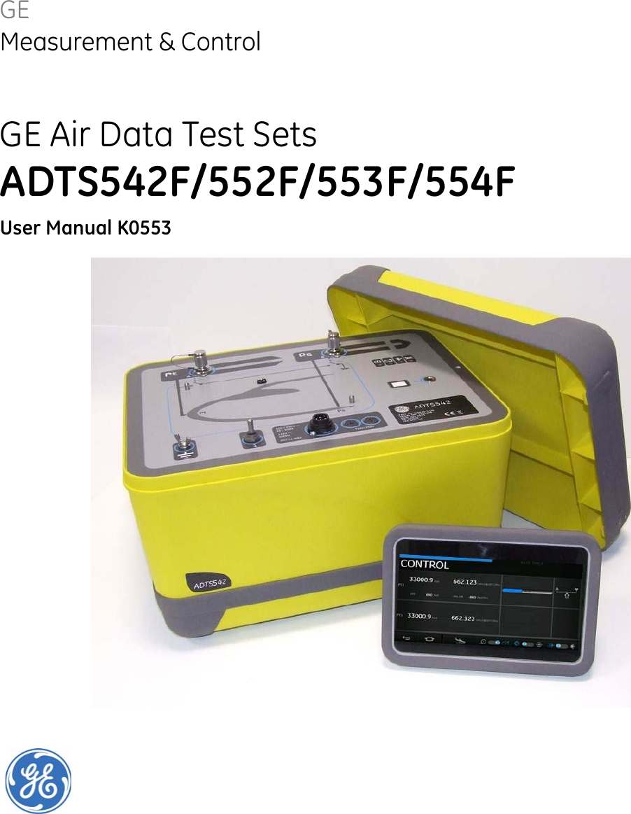 GEMeasurement &amp; ControlGE Air Data Test SetsADTS542F/552F/553F/554FUser Manual K0553        