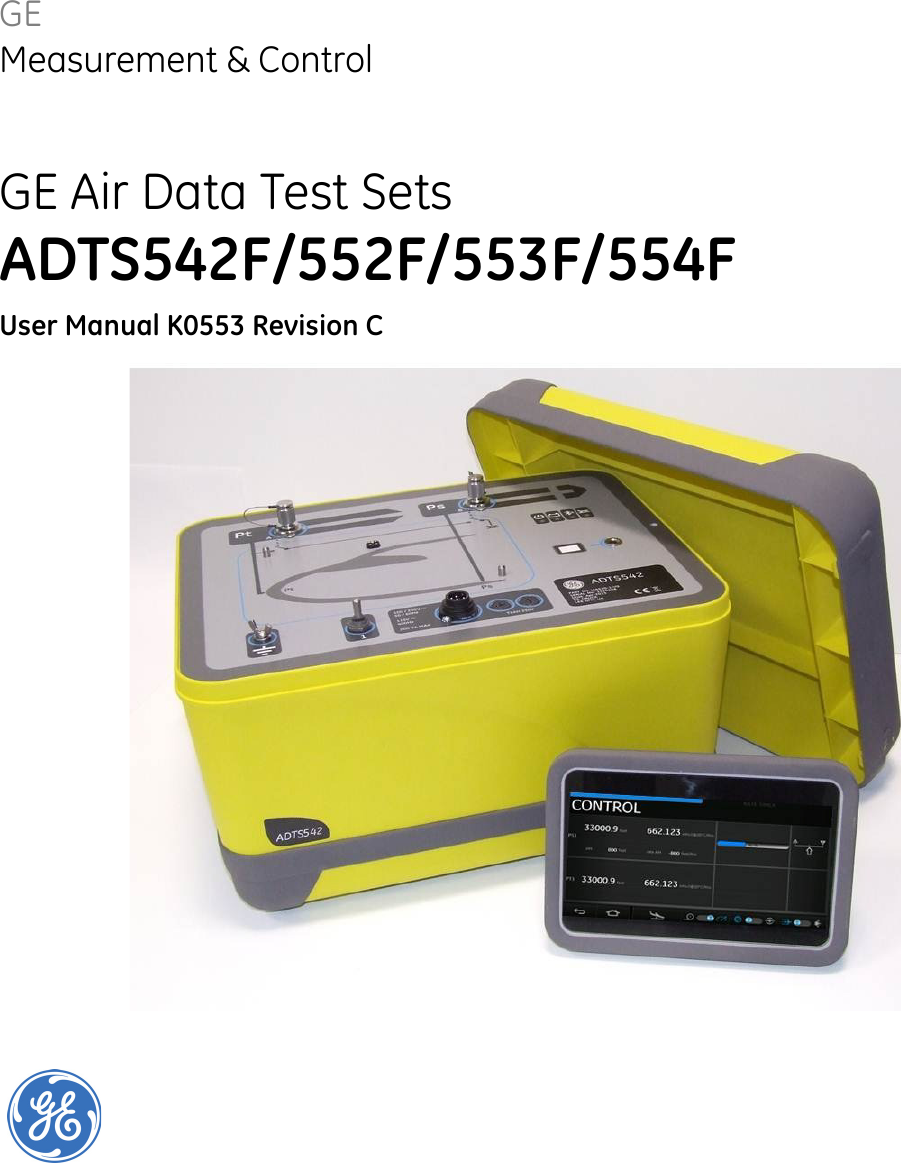 GEMeasurement &amp; ControlGE Air Data Test SetsADTS542F/552F/553F/554FUser Manual K0553 Revision C        