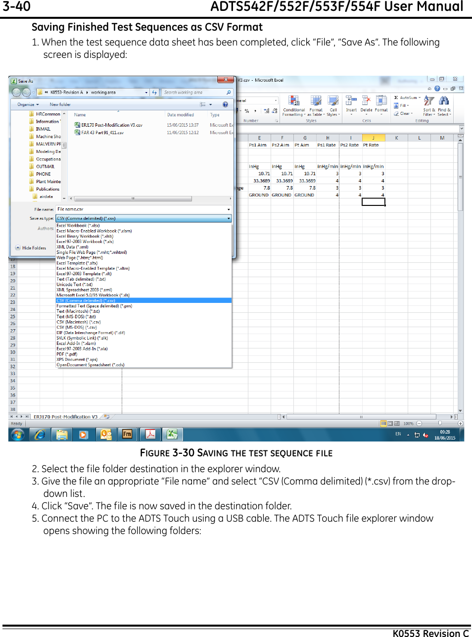 3-40  ADTS542F/552F/553F/554F User ManualK0553 Revision CSaving Finished Test Sequences as CSV Format1. When the test sequence data sheet has been completed, click “File”, “Save As”. The following screen is displayed:FIGURE 3-30 SAVING THE TEST SEQUENCE FILE2. Select the file folder destination in the explorer window.3. Give the file an appropriate “File name” and select “CSV (Comma delimited) (*.csv) from the drop-down list.4. Click “Save”. The file is now saved in the destination folder.5. Connect the PC to the ADTS Touch using a USB cable. The ADTS Touch file explorer window opens showing the following folders: