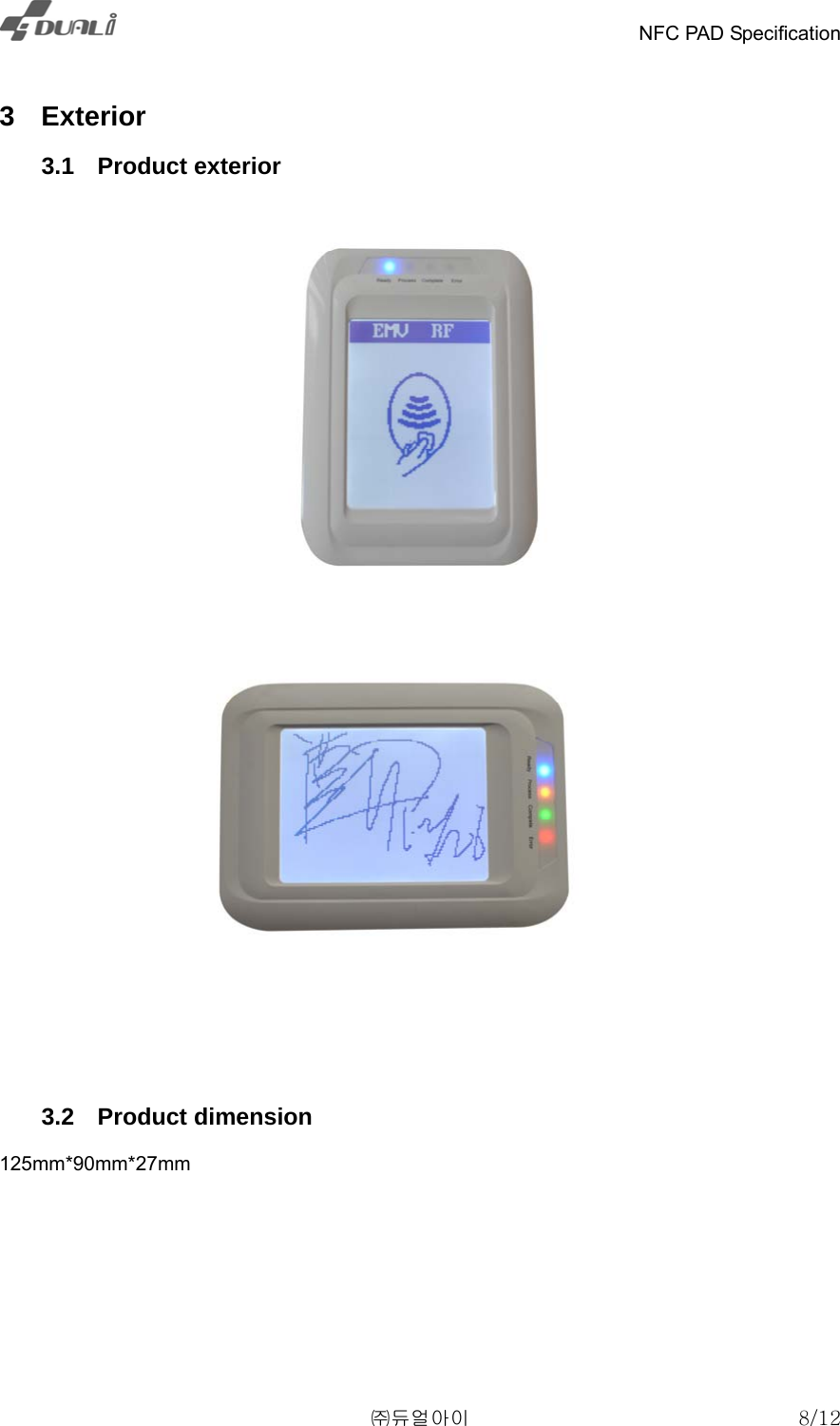    NFC PAD Specification   ㈜듀얼아이  8/12  3 Exterior  3.1 Product exterior    3.2 Product dimension 125mm*90mm*27mm 