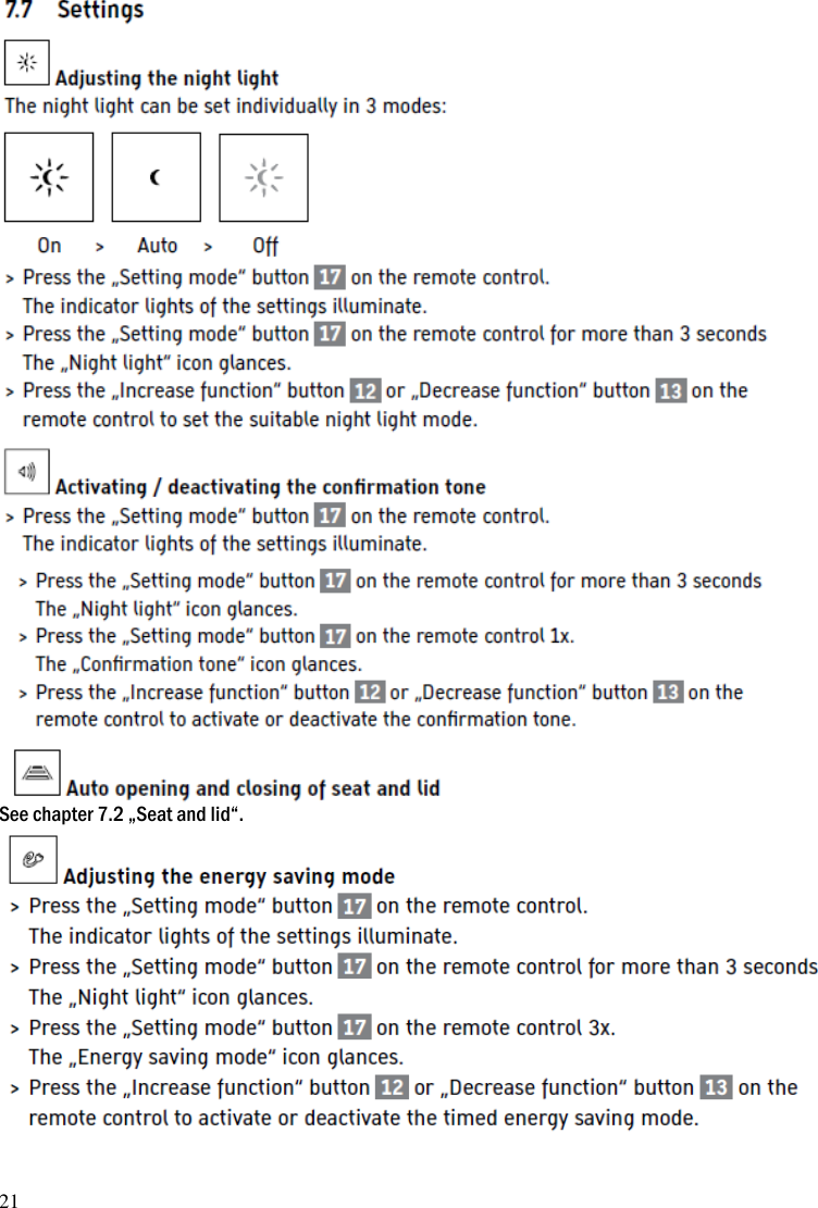 21    See chapter 7.2 &bdquo;Seat and lid&ldquo;.   