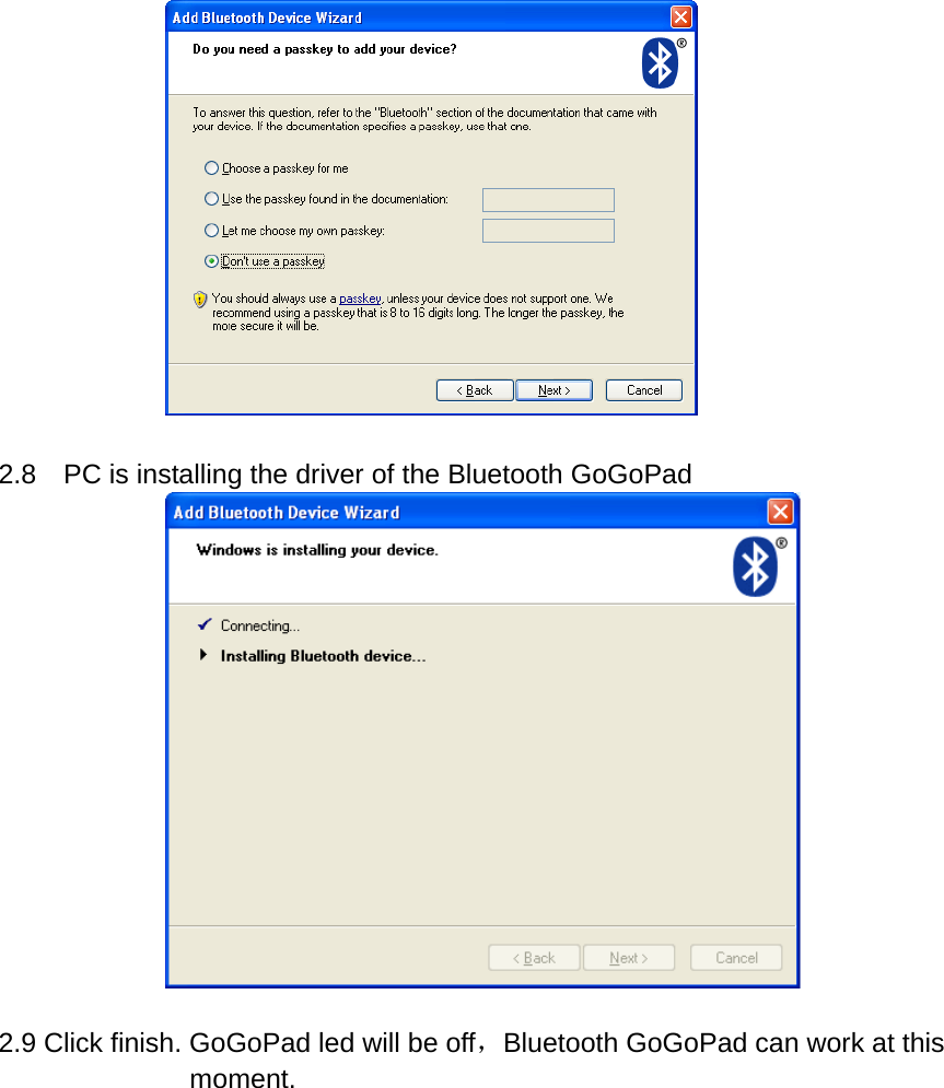   2.8    PC is installing the driver of the Bluetooth GoGoPad   2.9 Click finish. GoGoPad led will be off，Bluetooth GoGoPad can work at this moment.  