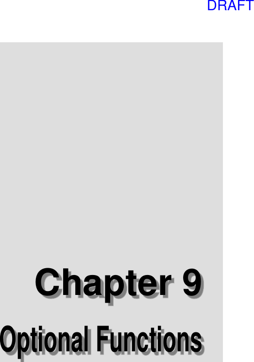 Chapter 9: Optional Functions133Optional FunctionsOptional FunctionsChapter 9Chapter 9DRAFT