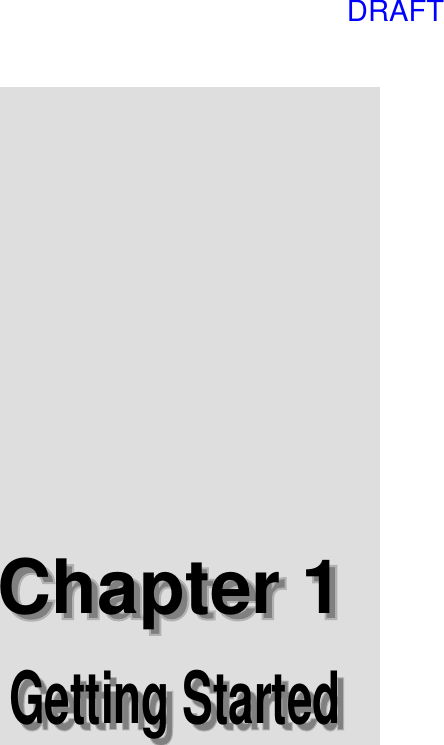 17Chapter 1: Getting StartedGetting StartedChapter 1DRAFT