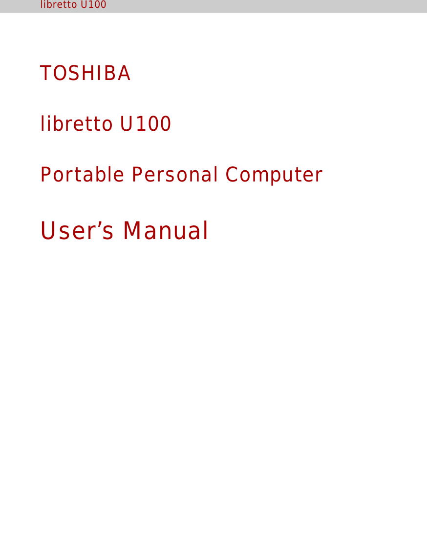 libretto U100TOSHIBAlibretto U100Portable Personal ComputerUser’s Manual