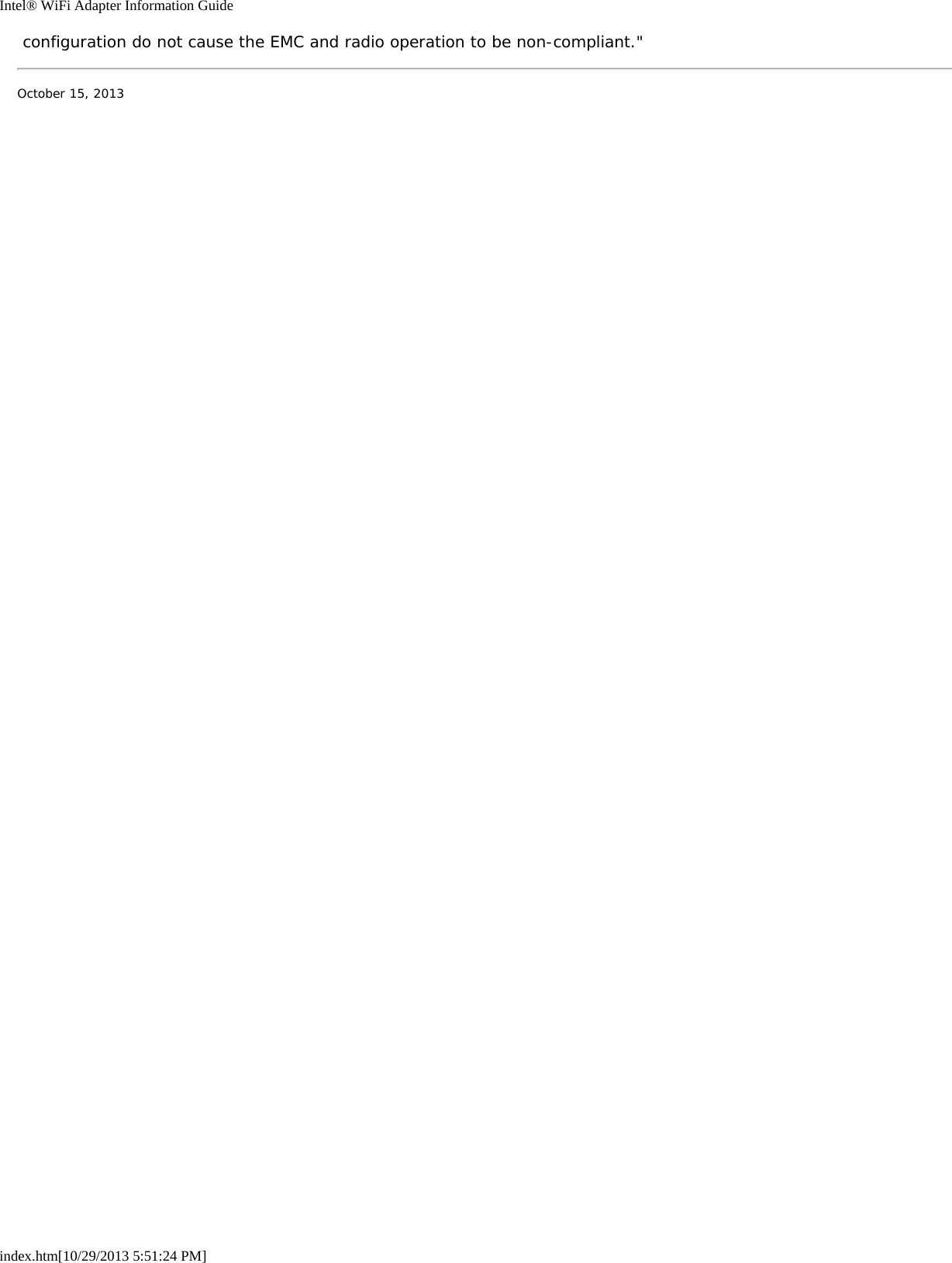 Intel® WiFi Adapter Information Guideindex.htm[10/29/2013 5:51:24 PM] configuration do not cause the EMC and radio operation to be non-compliant.&quot;October 15, 2013