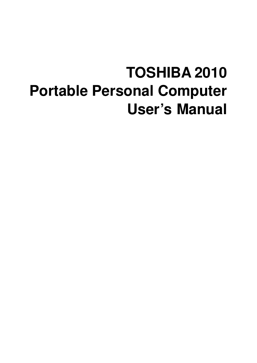 TOSHIBA 2010Portable Personal ComputerUser’s Manual