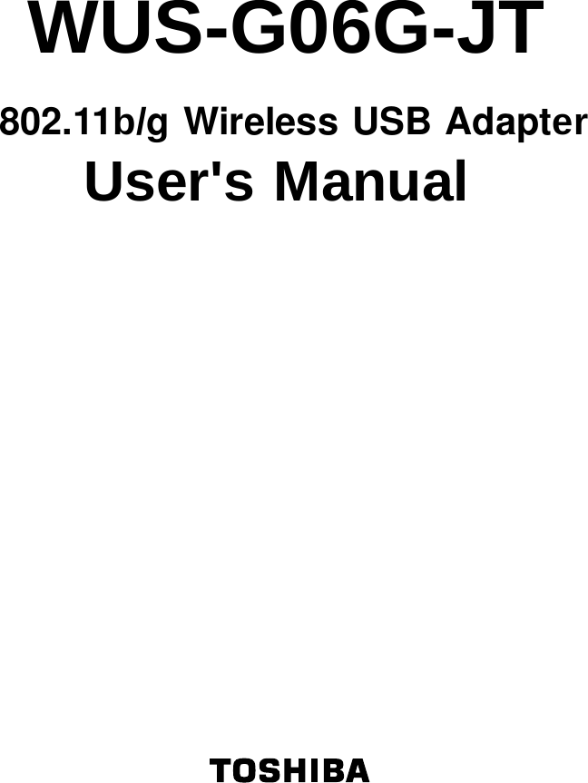 WUS-G06G-JT  802.11b/g Wireless USB Adapter    User&apos;s Manual
