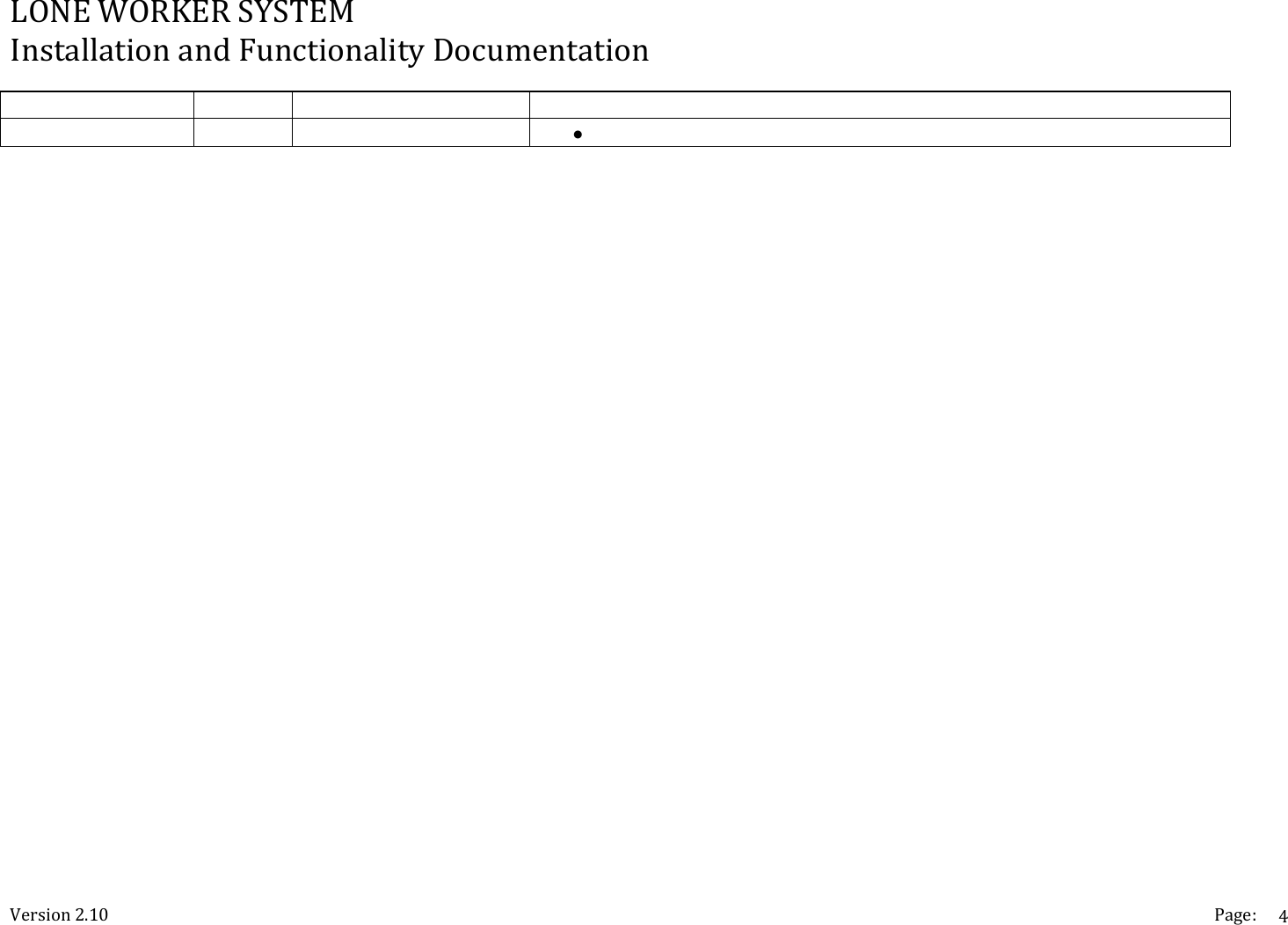 LONEWORKERSYSTEMInstallationandFunctionalityDocumentationVersion2.10 Page:4  