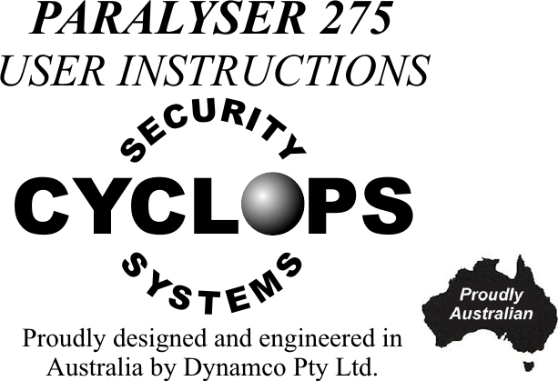 PARALYSER 275 USER INSTRUCTIONSCYCL PSRUICTYESSSYSMTEProudly designed and engineered in Australia by Dynamco Pty Ltd.