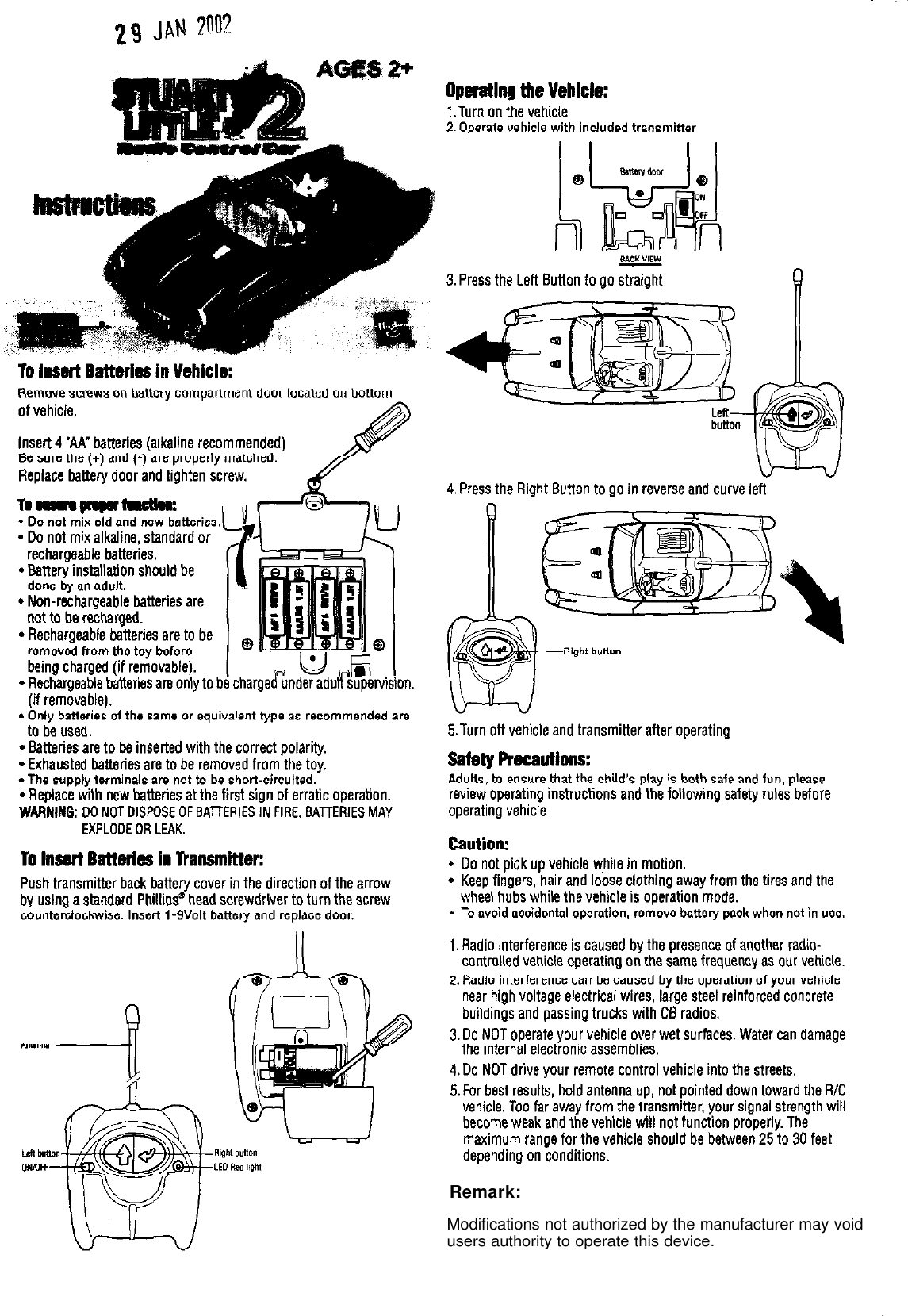 Remark:Modifications not authorized by the manufacturer may voidusers authority to operate this device.users authority to operate this device.