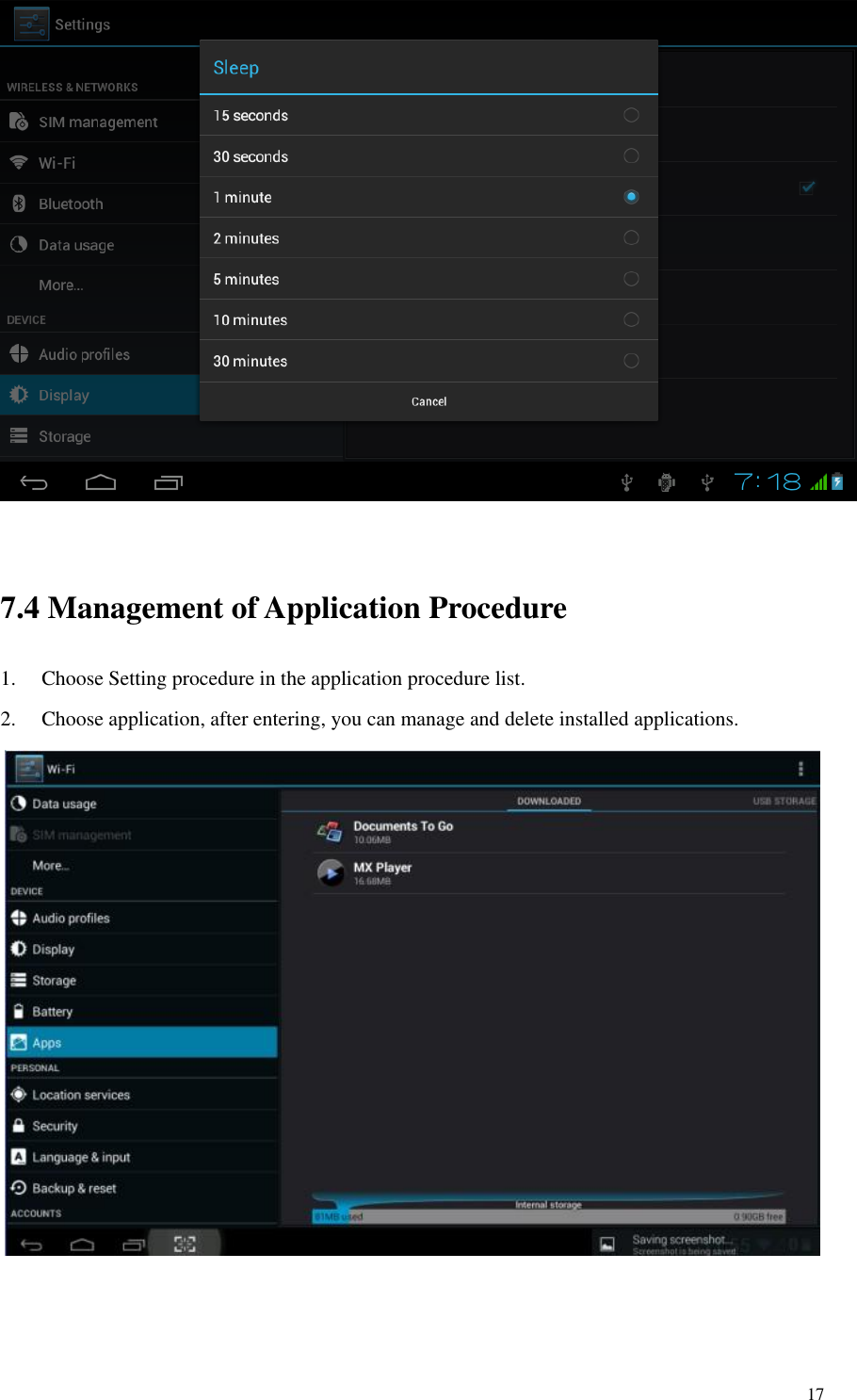       17   7.4 Management of Application Procedure 1. Choose Setting procedure in the application procedure list. 2. Choose application, after entering, you can manage and delete installed applications.   