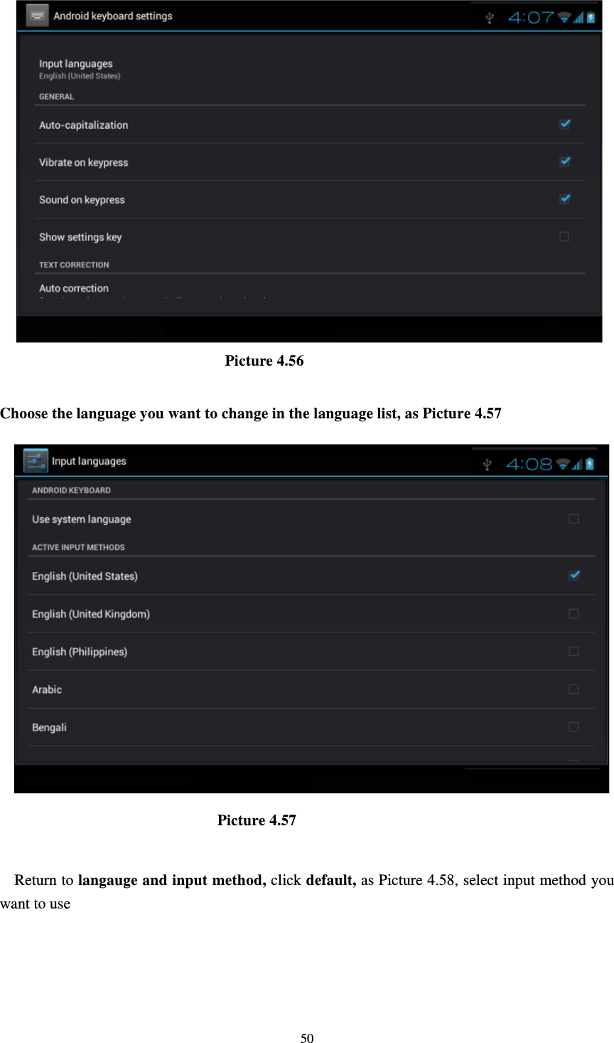     50                              Picture 4.56  Choose the language you want to change in the language list, as Picture 4.57                              Picture 4.57  Return to langauge and input method, click default, as Picture 4.58, select input method you want to use 