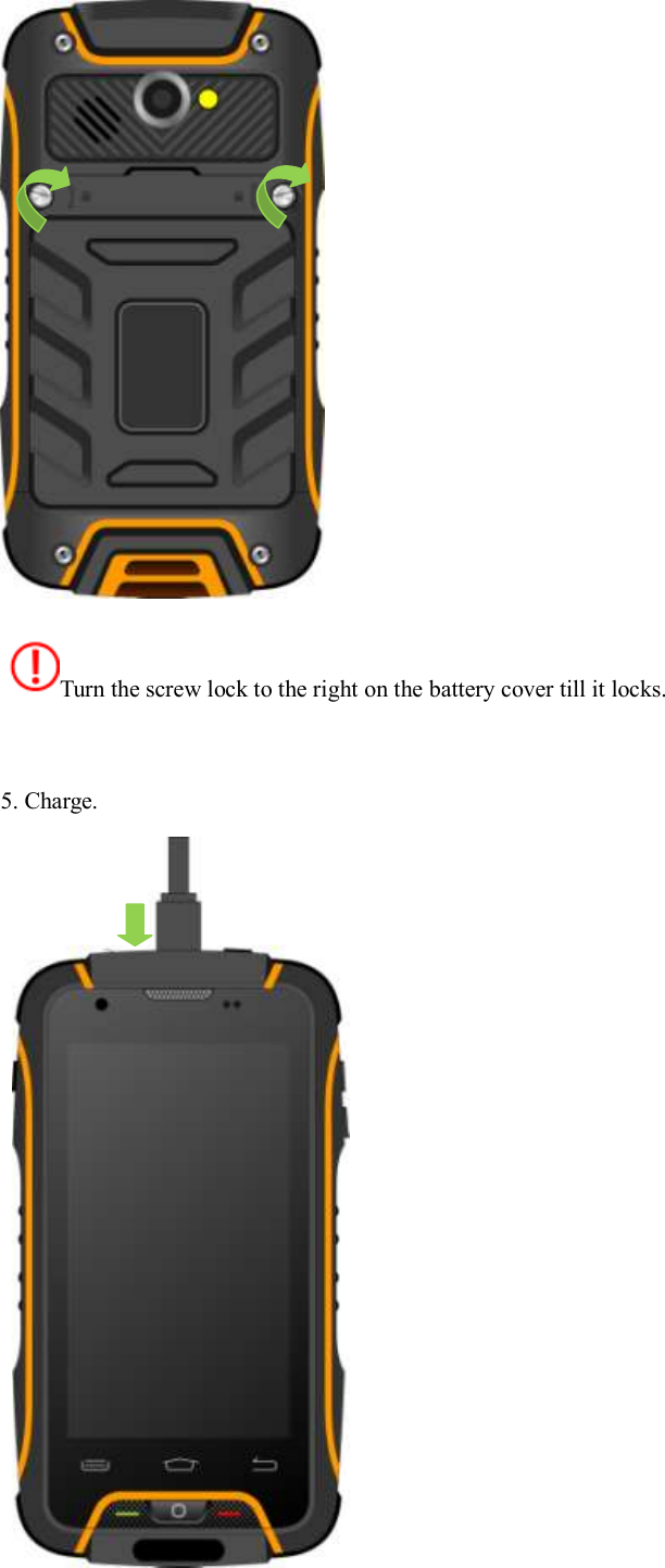   Turn the screw lock to the right on the battery cover till it locks.    5. Charge.      