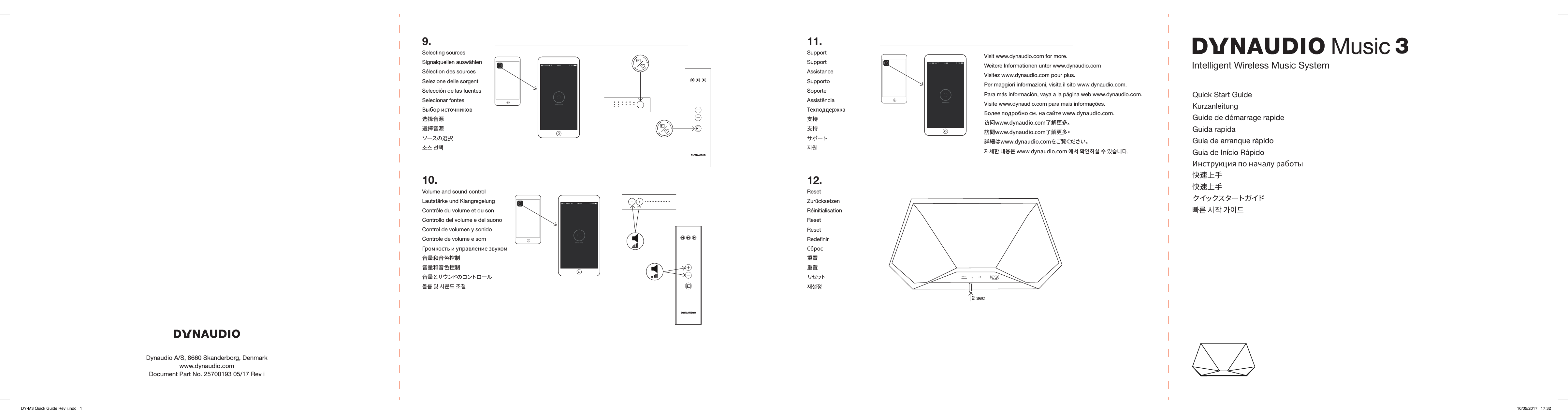 Intelligent Wireless Music SystemDynaudio A/S, 8660 Skanderborg, Denmarkwww.dynaudio.comDocument Part No. 25700193 05/17 Rev i9.Selecting sourcesSignalquellen ausw&auml;hlenS&eacute;lection des sourcesSelezione delle sorgentiSelecci&oacute;n de las fuentesSelecionar fontesВыбор источников选择音源選擇音源ソースの選択󻙛󻝳󽴔󻗯󼖬10.Volume and sound controlLautst&auml;rke und KlangregelungContr&ocirc;le du volume et du sonControllo del volume e del suonoControl de volumen y sonidoControle de volume e somГромкость и управление звуком音量和音色控制音量和音色控制音 量 と サウンドの コ ントロ ー ル󻇋󺸷󽴔󻃞󽴔󻕻󻮃󺦫󽴔󻴿󻳗11.SupportSupportAssistanceSupportoSoporteAssist&ecirc;nciaТехподдержка支持支持サポ ート󻺏󻮟Quick Start GuideKurzanleitungGuide de d&eacute;marrage rapideGuida rapidaGu&iacute;a de arranque r&aacute;pidoGuia de In&iacute;cio R&aacute;pidoИнструкция по началу работы快速上手快速上手クイックスタートガイド󻌯󺹇󽴔󻞫󻱠󽴔󺃏󻱃󺦫12.ResetZur&uuml;cksetzenR&eacute;initialisationResetResetRedenirСброс重置重置リセット󻱻󻗳󻳤31 2 3 4 51 2 3 4 52 secVisit www.dynaudio.com for more.Weitere Informationen unter www.dynaudio.comVisitez www.dynaudio.com pour plus.Per maggiori informazioni, visita il sito www.dynaudio.com.Para m&aacute;s informaci&oacute;n, vaya a la p&aacute;gina web www.dynaudio.com.Visite www.dynaudio.com para mais informa&ccedil;&otilde;es.Более подробно см. на сайте www.dynaudio.com.访问www.dynaudio.com了解更多。訪問www.dynaudio.com了解更多。詳細はwww.dynaudio.comをご覧ください。󻱟󻘇󼨫󽴔󺖃󻭸󻰏󻪟󻗫󽴔󼬤󻱇󼨧󻞳󽴔󻛧󽴔󻱗󻞄󺞗󺞳DY-M3 Quick Guide Rev i.indd   1 10/05/2017   17:32