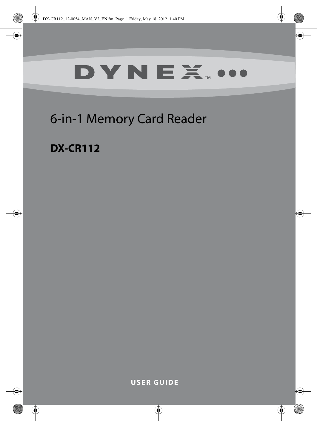 Page 1 of 11 - Dynex Dynex-6-In-1-Memory-Card-Reader-Dx-Cr112-Users-Manual- DX-CR112_12-0054_MAN_V2_EN  Dynex-6-in-1-memory-card-reader-dx-cr112-users-manual