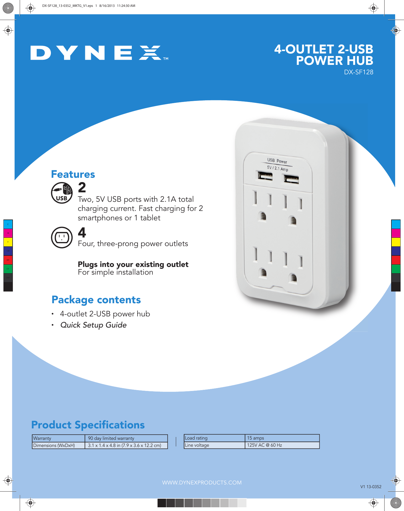 Page 1 of 1 - Dynex Dynex-Direct-4-Outlet-2-Usb-Port-Power-Hub-White-Brochure- DX-SF128_13-0352_MKTG_V1  Dynex-direct-4-outlet-2-usb-port-power-hub-white-brochure